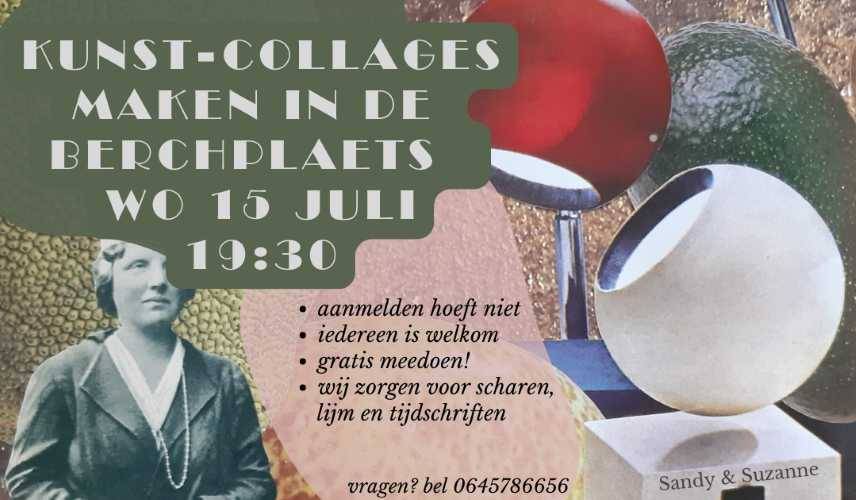 Collage-Art-Avond op 15 juli in dorpshuis De Berchplaets!